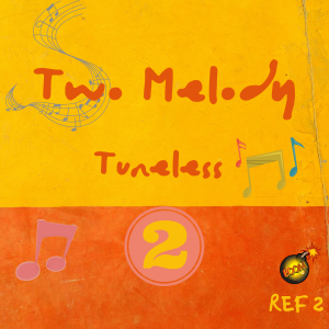 Tuneless - Two melody