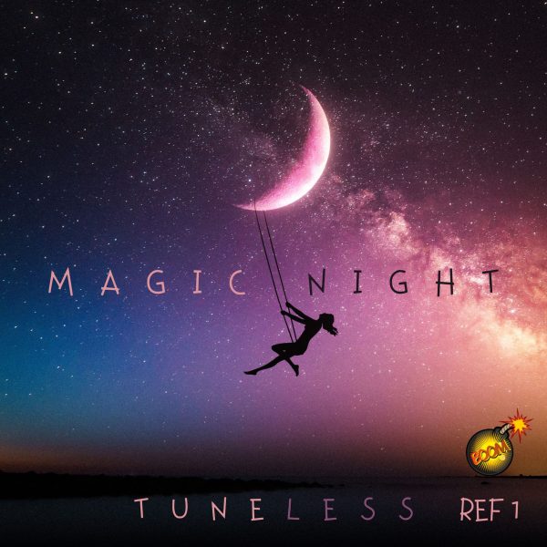 Tuneless - Magic night