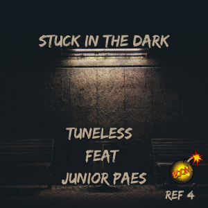 Tuneless feat Junior Paes - Stuck in the dark