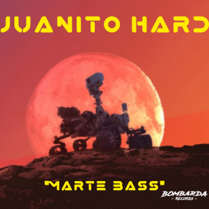 Juanito Hard - Marte Bass