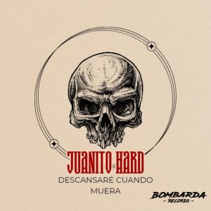 Juanito Hard - Descansare Cuando Muera (Original Mix)